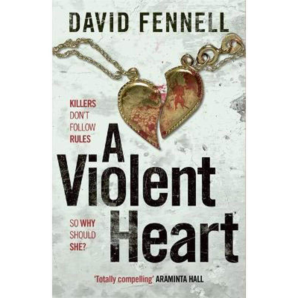 A Violent Heart: The brand new 2024 crime thriller from the acclaimed author of The Art of Death (Paperback) - David Fennell